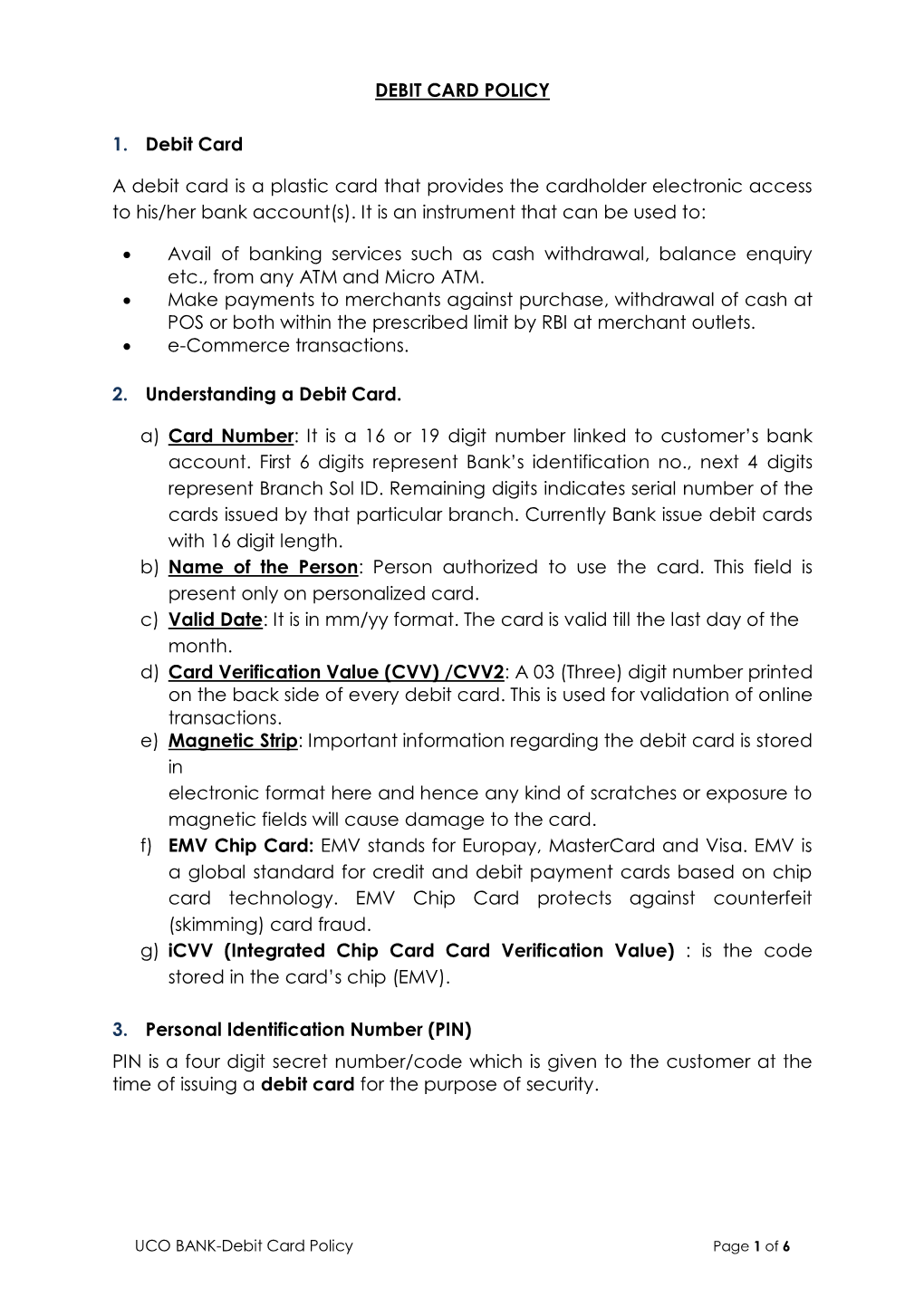 DEBIT CARD POLICY 1. Debit Card a Debit Card Is a Plastic Card That