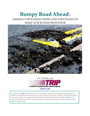 Bumpy Road Ahead: AMERICA’S ROUGHEST RIDES and STRATEGIES to MAKE OUR ROADS SMOOTHER