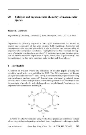 20 Catalysis and Organometallic Chemistry of Monometallic Species