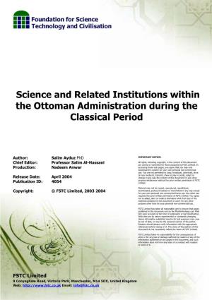 Science and Related Institutions Within the Ottoman Administration During the Classical Period