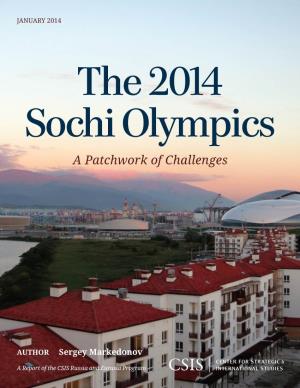 The 2014 Sochi Olympics a Patchwork of Challenges