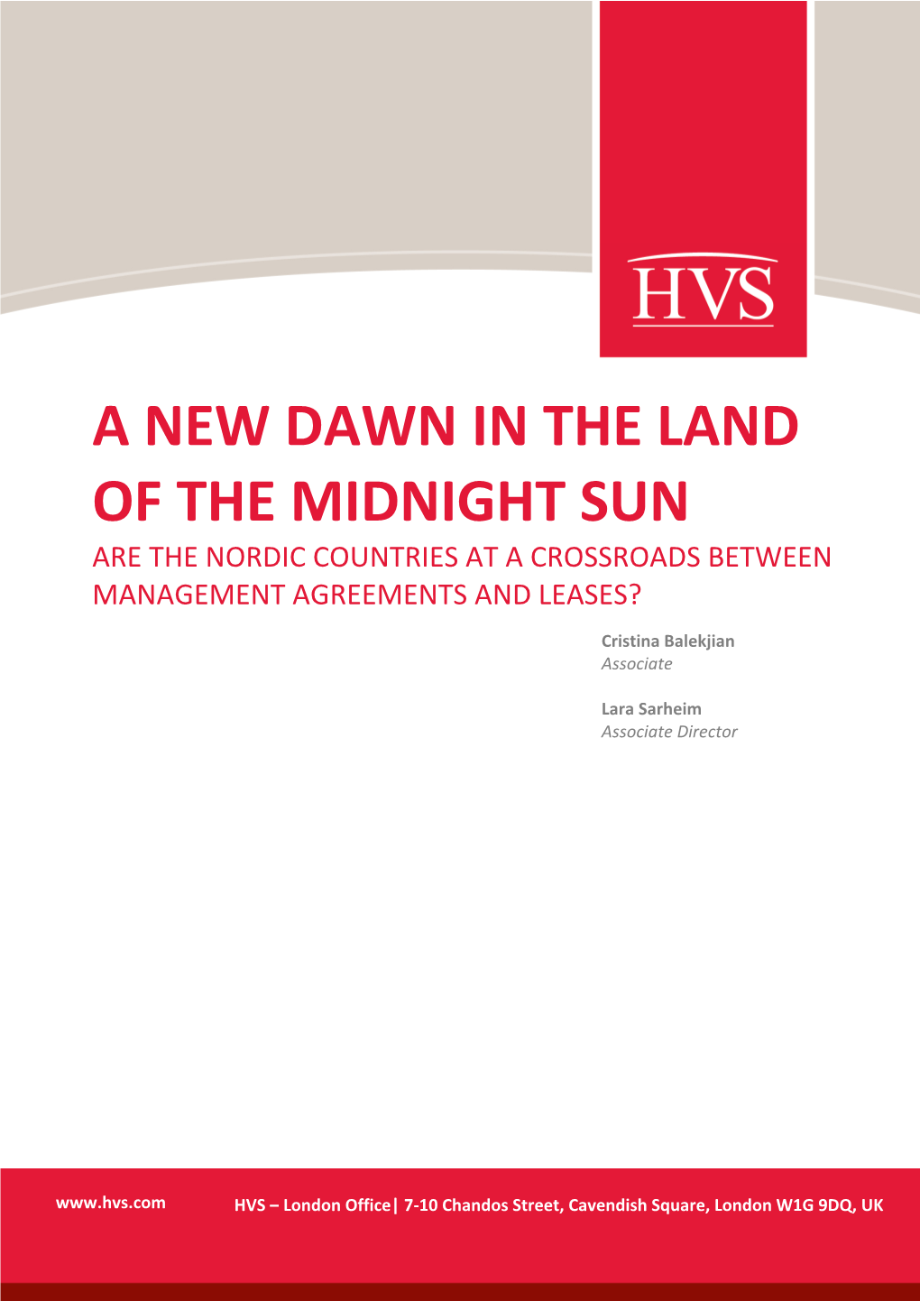 A New Dawn in the Land of the Midnight Sun Are the Nordic Countries at a Crossroads Between Management Agreements and Leases?