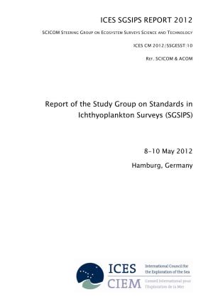 Report of the Study Group on Standards in Ichthyoplankton Surveys (SGSIPS)