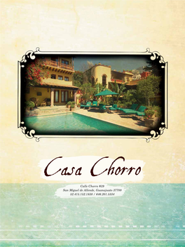 Calle Chorro #39 San Miguel De Allende, Guanajuato 37700 52.415.152.1838 / 646.201.5334