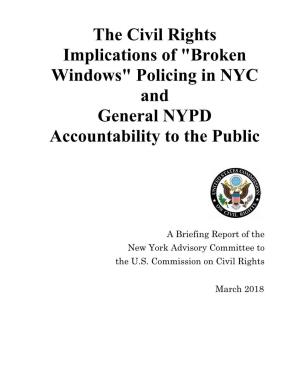 The Civil Rights Implications of "Broken Windows" Policing in NYC and General NYPD Accountability to the Public