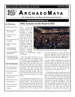 WINTER 2009 AA RCHAEORCHAEOMM AYAAYA the Newsletter of Maya Exploration Center