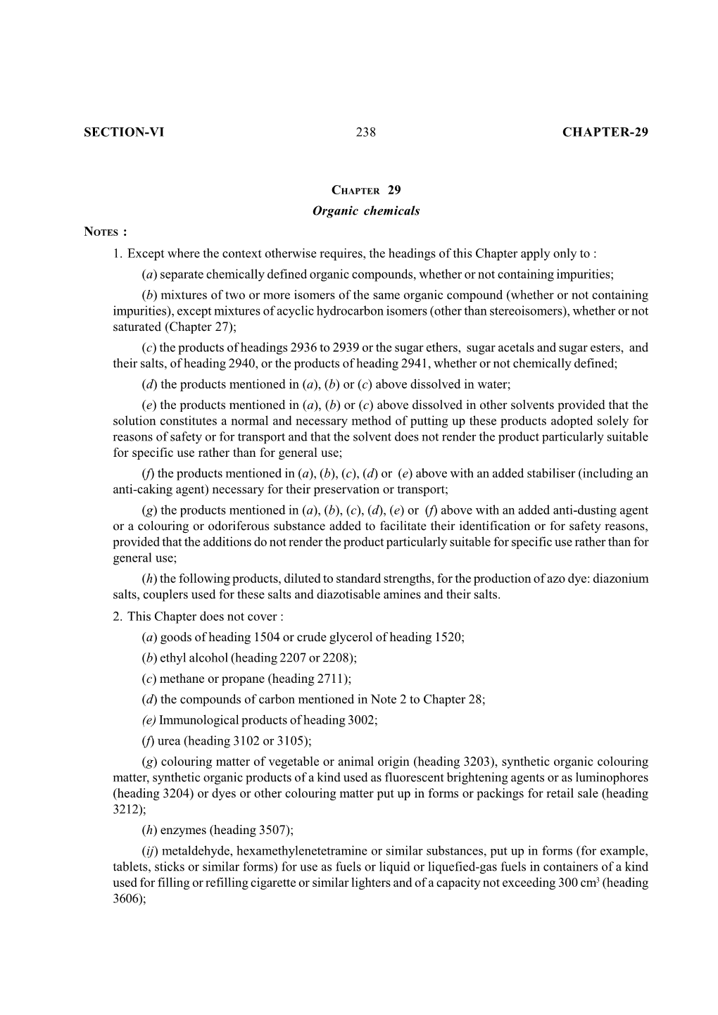 SECTION-VI 238 CHAPTER-29 Organic Chemicals 1. Except Where