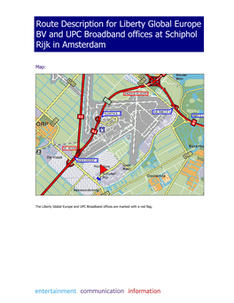 Route Description for Liberty Global Europe BV and UPC Broadband Offices at Schiphol Rijk in Amsterdam