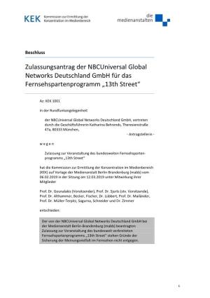 Zulassungsantrag Der Nbcuniversal Global Networks Deutschland Gmbh Für Das Fernsehspartenprogramm „13Th Street“