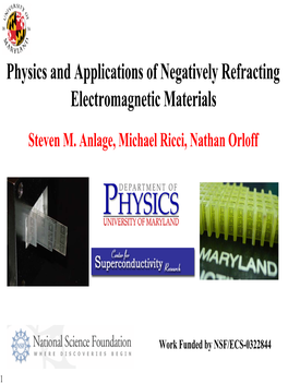Physics and Applications of Negatively Refracting Electromagnetic Materials Steven M