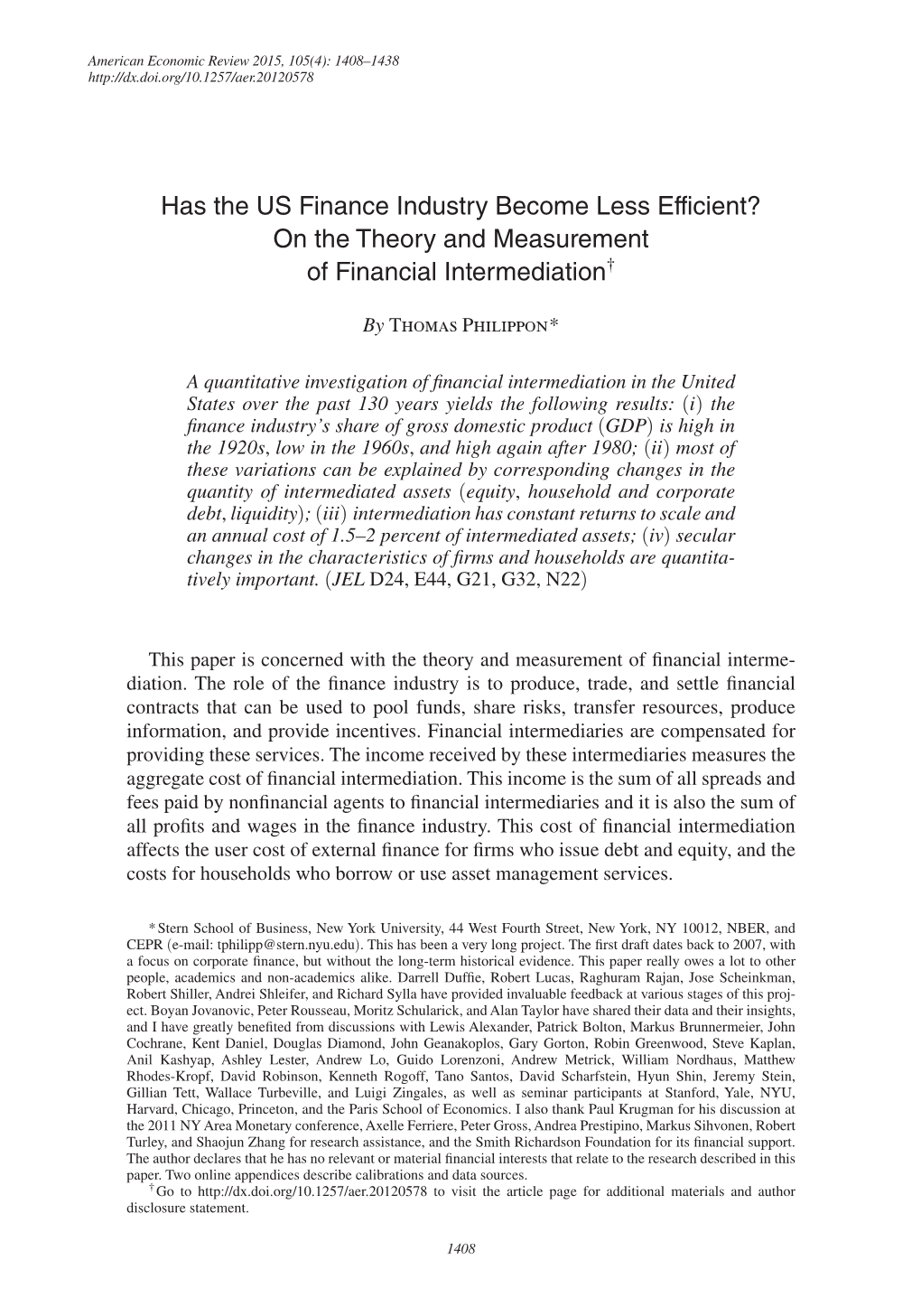 Has the US Finance Industry Become Less Efficient? on the Theory and Measurement of Financial Intermediation†