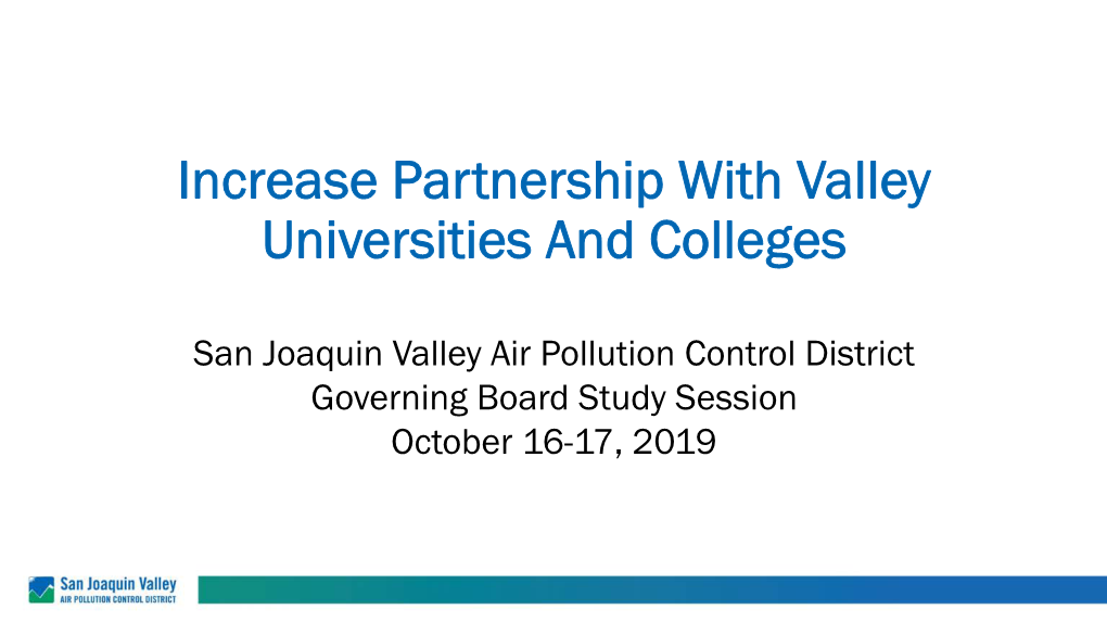 Increase Partnership with Valley Universities and Colleges