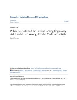 Public Law 280 and the Indian Gaming Regulatory Act: Could Two Wrongs Ever Be Made Into a Right Daniel Twetten
