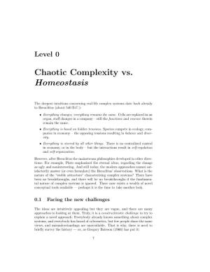 Chaotic Complexity Vs. Homeostasis