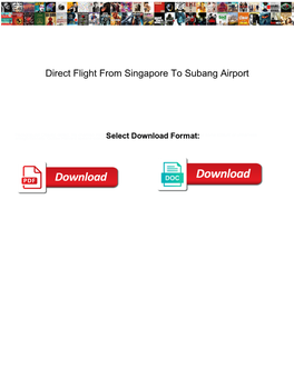 Direct Flight from Singapore to Subang Airport