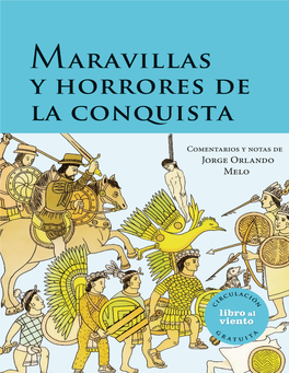 125. Maravillas Y Horrores De La Conquista.Pdf