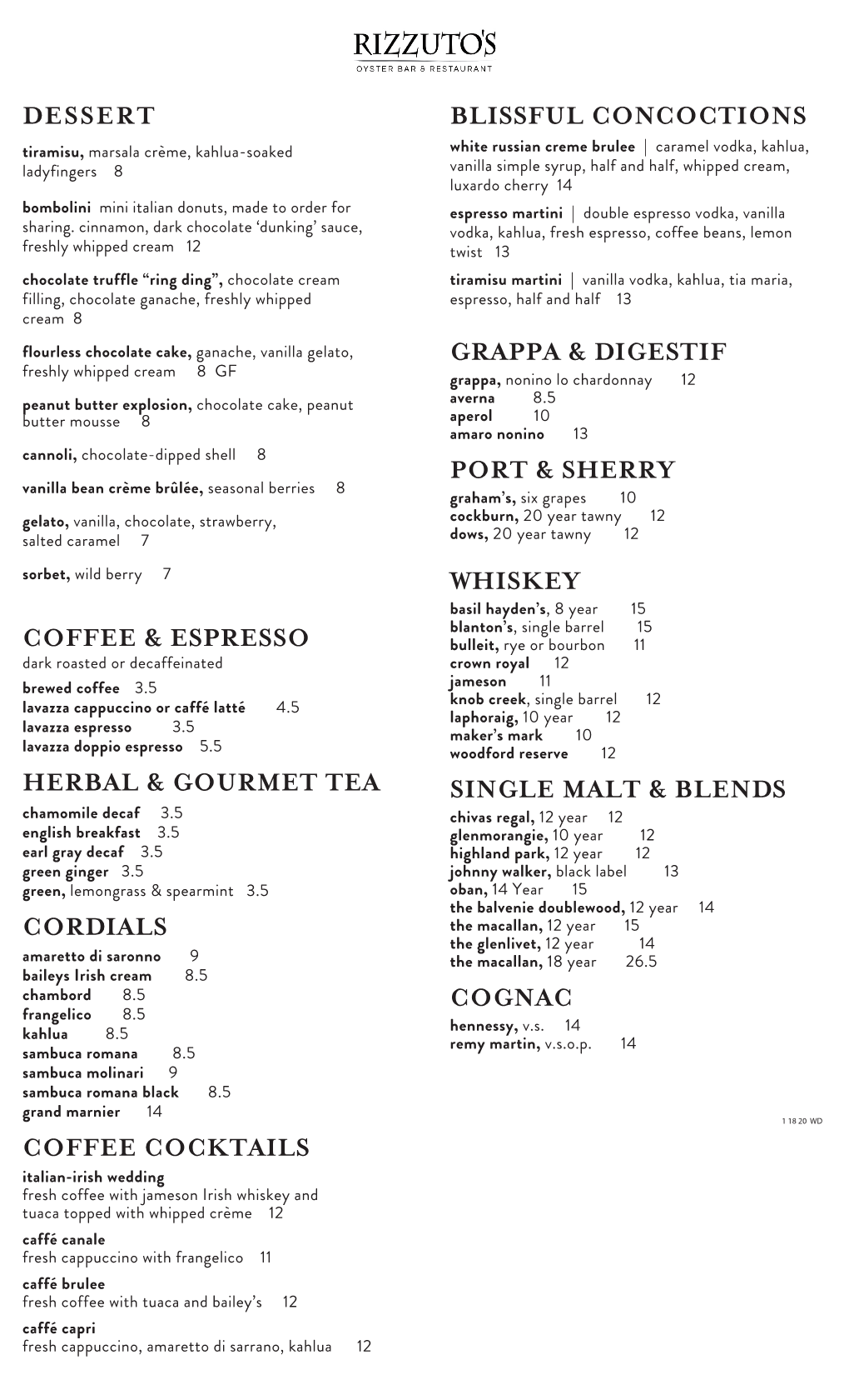 Dessert Coffee & Espresso Herbal & Gourmet Tea Cordials Coffee Cocktails Blissful Concoctions Grappa & Digestif Port