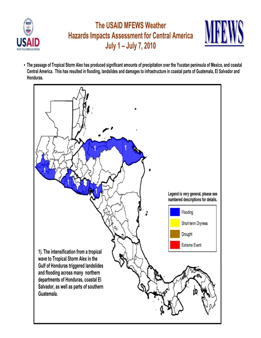 The USAID MFEWS Weather Hazards Impacts Assessment for Central America July 1 – July 7, 2010