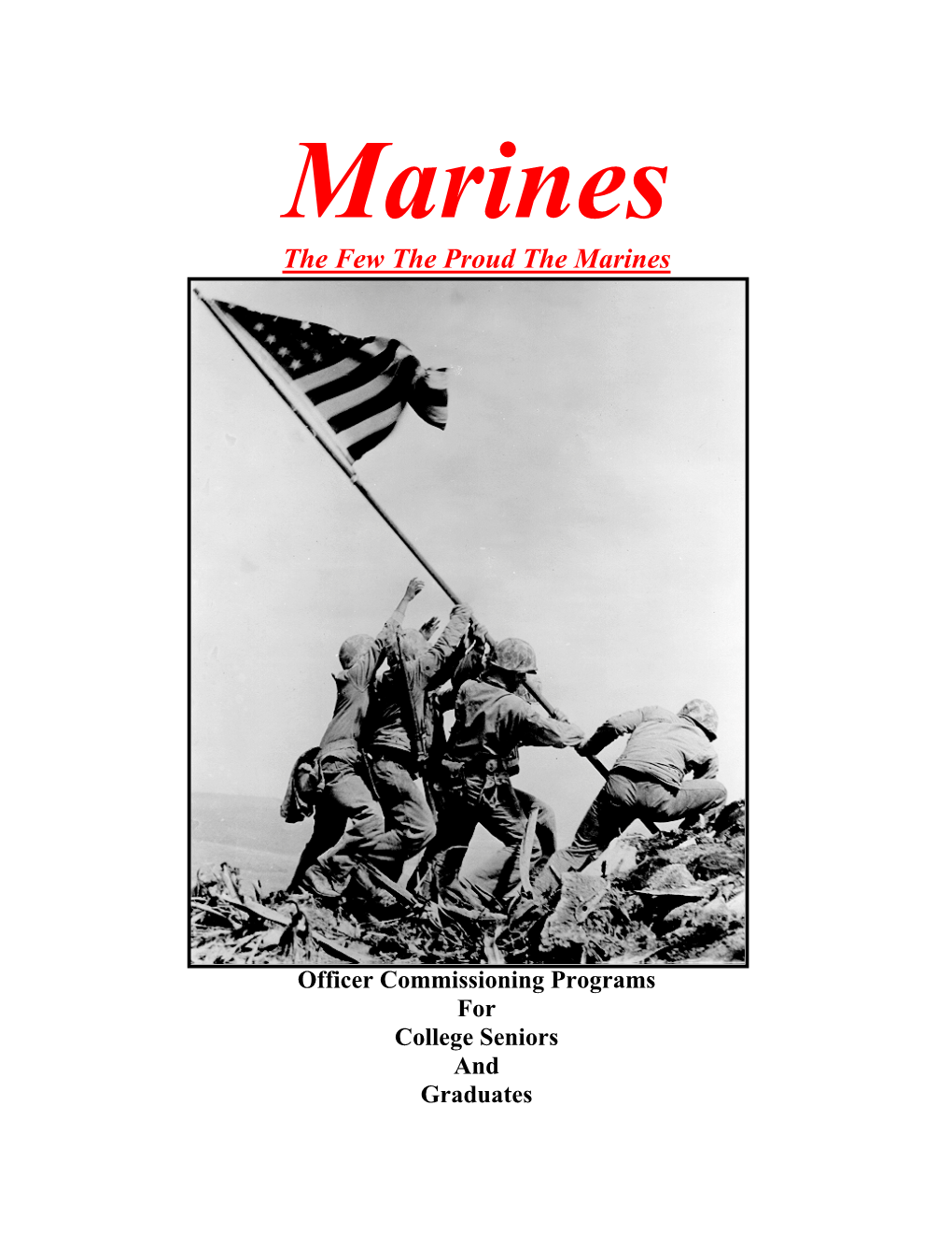 The Few the Proud the Marines