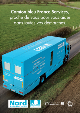 Camion Bleu France Services, Proche De Vous Pour Vous Aider Dans Toutes Vos Démarches