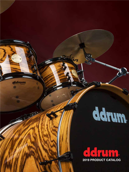 2019 PRODUCT CATALOG 1 2 Table of Contents Acoustic Drums Dios 4 - 5 M.A.X 6 Hybrid 7 Journeyman 8 - 9 SE Flyer 10 D Series 11 - 15