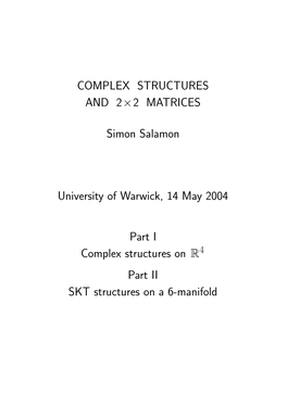 Complex Structures and 2 X 2 Matrices
