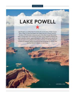 LAKE POWELL ★ Lake Powell Is an Artificial Lake Formed by the Construction of Glen Canyon Dam in 1964