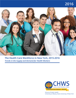 The Health Care Workforce in New York, 2015-2016 Trends in the Supply and Demand for Health Workers