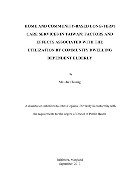 Home and Community-Based Long-Term Care Services in Taiwan: Factors and Effects Associated with the Utilization by Community Dwelling Dependent Elderly