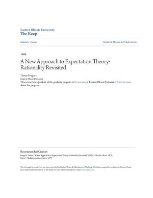 A New Approach to Expectation Theory: Rationality Revisited