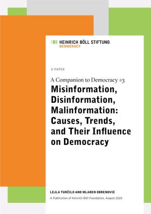 Misinformation, Disinformation, Malinformation: Causes, Trends, and Their Influence on Democracy