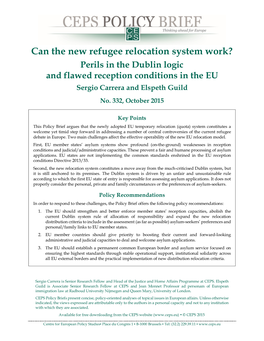 Can the New Refugee Relocation System Work? Perils in the Dublin Logic and Flawed Reception Conditions in the EU Sergio Carrera and Elspeth Guild No