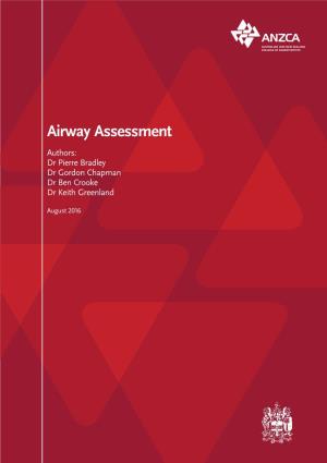 Airway Assessment Authors: Dr Pierre Bradley Dr Gordon Chapman Dr Ben Crooke Dr Keith Greenland
