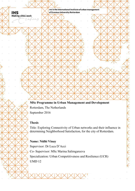 Exploring Connectivity of Urban Networks and Their Influence in Determining Neighborhood Satisfaction, for the City of Rotterdam