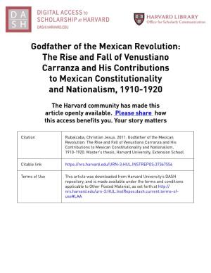 The Rise and Fall of Venustiano Carranza and His Contributions to Mexican Constitutionality and Nationalism, 1910-1920