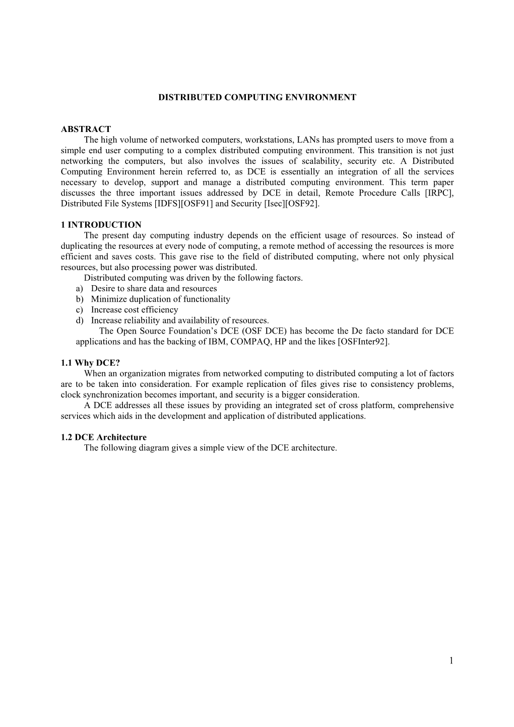 DISTRIBUTED COMPUTING ENVIRONMENT ABSTRACT The