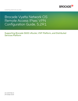 Brocade Vyatta Network OS Remote Access Ipsec VPN Configuration Guide, 5.2R1