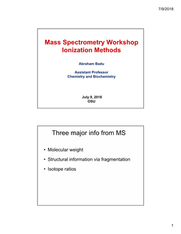 Mass Spectrometry Workshop Ionization Methods Three Major Info