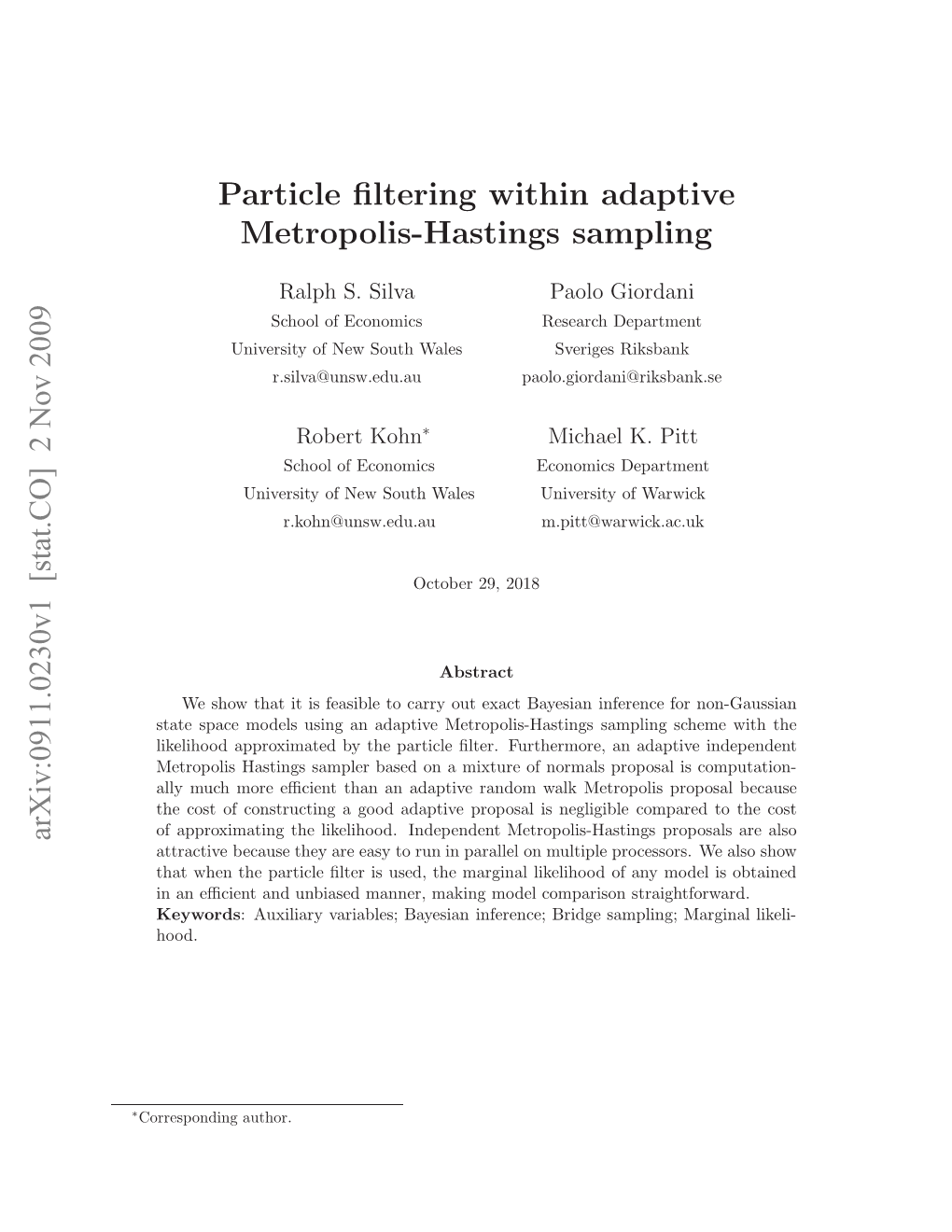 Particle Filtering Within Adaptive Metropolis Hastings Sampling