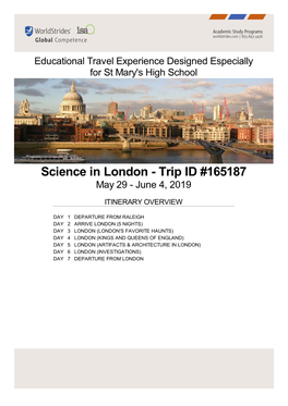 Science in London - Trip ID #165187 May 29 - June 4, 2019 ITINERARY OVERVIEW