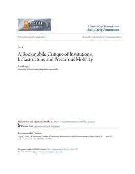 A Bookmobile Critique of Institutions, Infrastructure, and Precarious Mobility Jessa Lingel University of Pennsylvania, Jlingel@Asc.Upenn.Edu