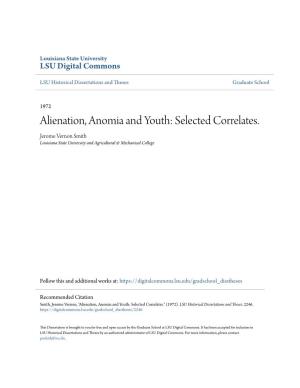 Alienation, Anomia and Youth: Selected Correlates. Jerome Vernon Smith Louisiana State University and Agricultural & Mechanical College