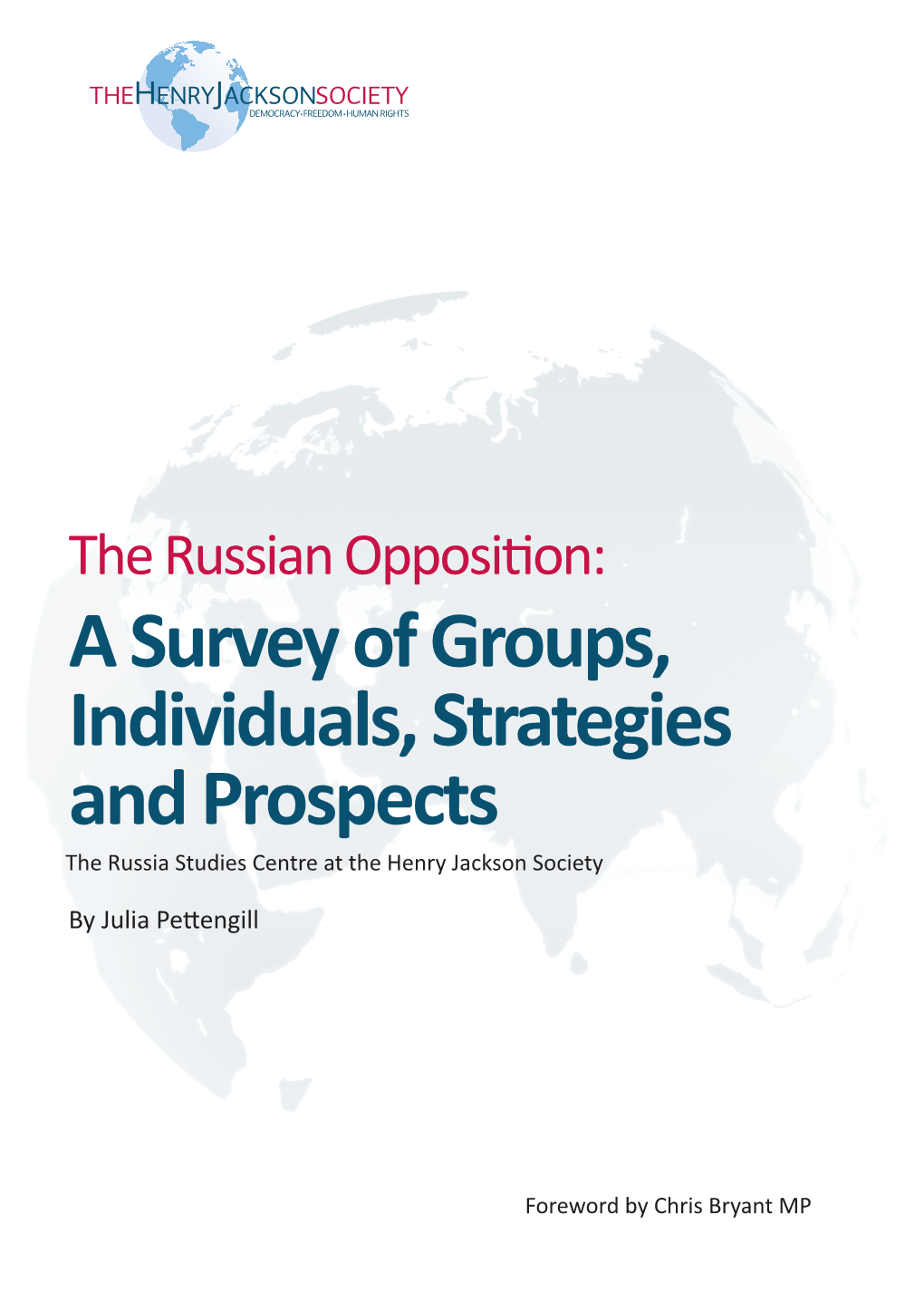 A Survey of Groups, Individuals, Strategies and Prospects the Russia Studies Centre at the Henry Jackson Society