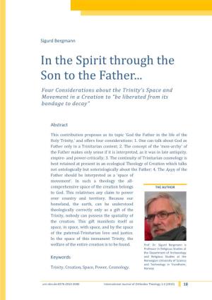 In the Spirit Through the Son to the Father... Four Considerations About the Trinity’S Space and Movement in a Creation to “Be Liberated from Its Bondage to Decay”