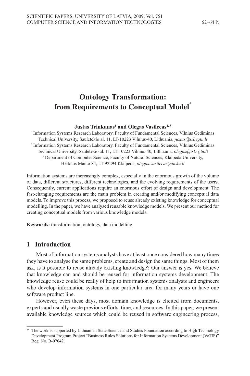 Ontology Transformation: from Requirements to Conceptual Model*