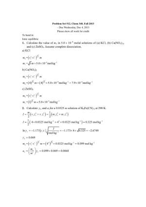 Problem Set #12, Chem 340, Fall 2013 – Due Wednesday, Dec 4, 2013 Please Show All Work for Credit to Hand In: Ionic Equilibria: –4 1