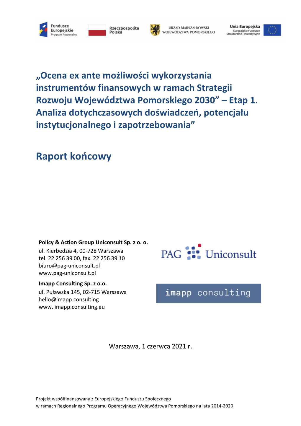 Raport Końcowy Z Pierwszego Etapu Badania Ex Ante Instrumentów Finansowych Dla Województwa Pomorskiego Na Lata 2021-2027