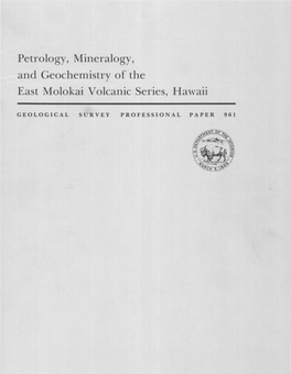 Petrology, Mineralogy, and Geochemistry of the East Molokai Volcanic Series, Hawaii