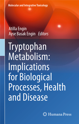 Tryptophan Metabolism: Implications for Biological Processes, Health and Disease Molecular and Integrative Toxicology