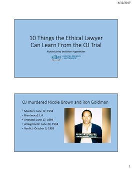 10 Things the Ethical Lawyer Can Learn from the OJ Trial Richard Jolley and Brian Augenthaler